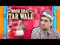 NOOR BHAI ITAR WALE || PERFUME SELLER || HYDERABADI ENTERTAINMENT SHEHBAAZ KHAN & TEAM