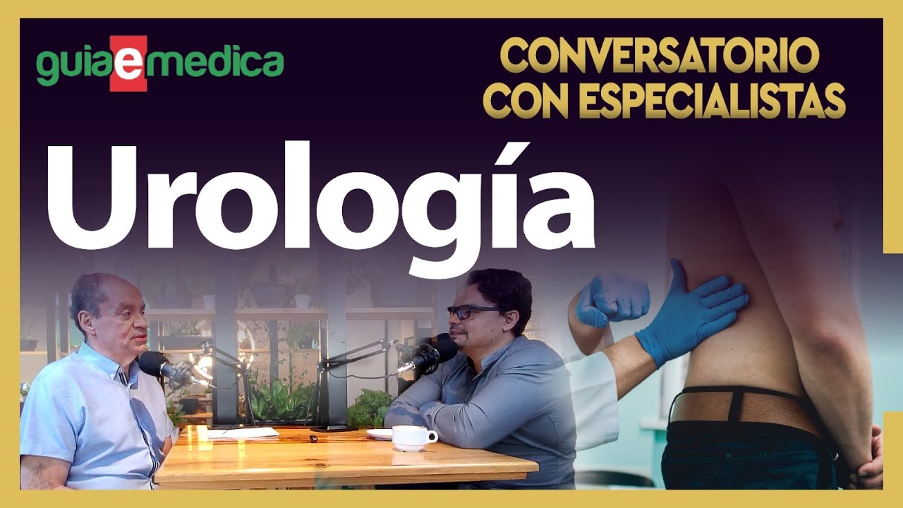 Urología | Próstata, Cálculos y Salud Masculina | Dr. Agustín Rodríguez @guiaemedica