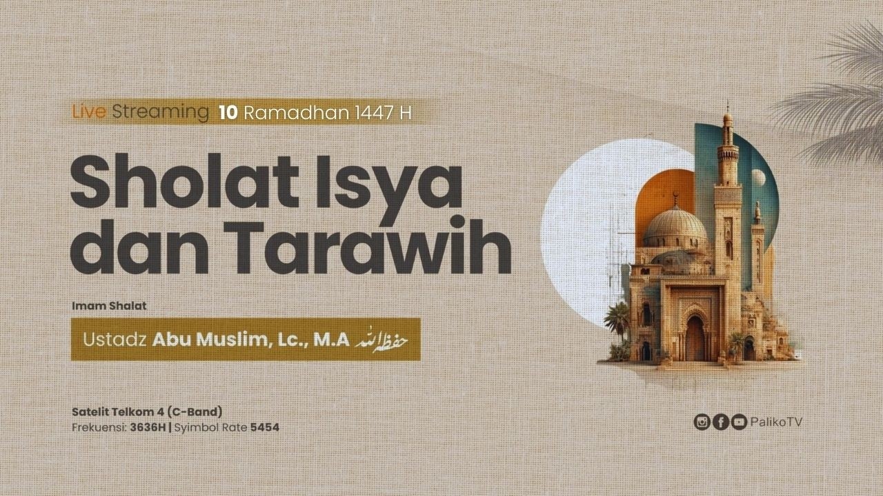 🔴 [LIVE] SHALAT ISYA, TARAWIH, DAN WITIR | 10 RAMADHAN 1447 HIJRIYAH