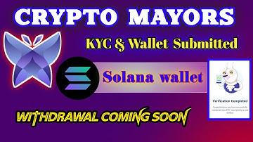 Crypto Mayors KYC pass wallet Submitted Complete process || Submit Solona wallet address