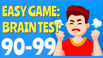 EASY GAME - Levels 90,91,92,93,94,95,96,97,98,99 (Brain Test)
