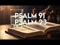 Psalm 91 and psalm 23  the two most powerful prayers in the bible