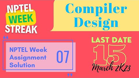 Compiler Design | NPTEL WEEK 7 Quiz Solutions | Jan 2023 #youtubevideo #utubechannel #compilerdesign
