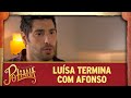 Luísa termina com Afonso | As Aventuras de Poliana