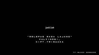 Melepas Masa lajang Mentahan Lirik @ArvianDwi @Trisuakaaa