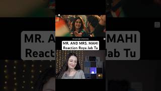 Mr. and Mrs. Mahi Reaction!! Roya Jab Tu #india #indiareaction #hindisong #hindifilm #indianmusic