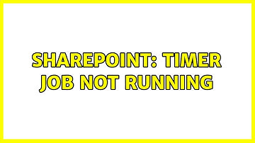 Sharepoint: Timer Job not running (2 Solutions!!)