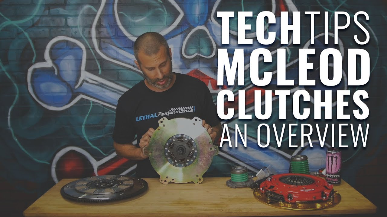 Mcleod Racing Lethal Performance Tech Tips: McLeod Racing Clutch Kits Explained ...
