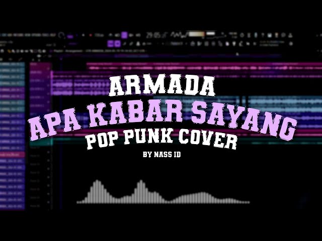 Armada - Apa Kabar Sayang (Pop Punk Cover) by Nass ID class=