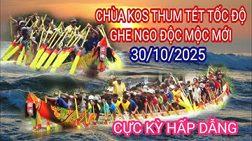 Ghe ngo độc mộc NAM chùa kos thum tét thử tốc độ ghe ngo mới 30/10/2025 #ghengo #docmoc #khmersong 