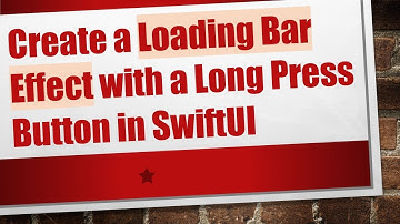 Create a Loading Bar Effect with a Long Press Button in SwiftUI