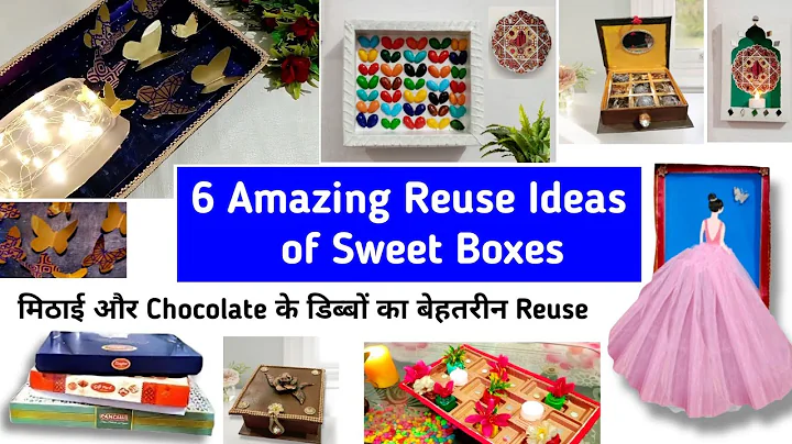 6 Amazing Reuse Ideas of Sweet Boxes/ Mithai Ke Dibbe Se Kya Banaye/ Reuse Chocolate Box/ Box Craft