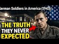 “German Soldiers in America (1943): The Truth They Never Expected” #WorldWar2 #GermanPOWs