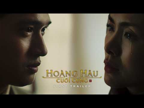 HOÀNG HẬU CUỐI CÙNG | FIRST TRAILER | DKKC: 05.03.2027