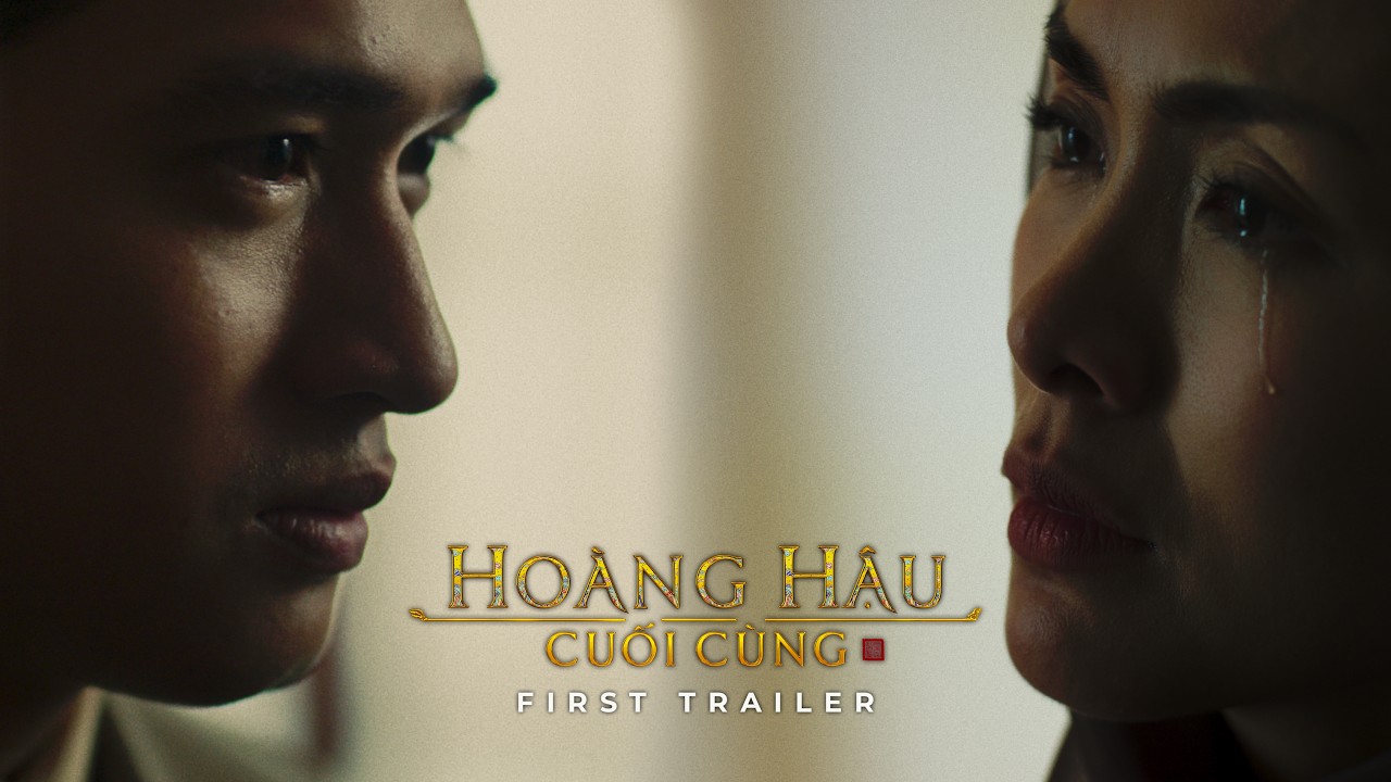 HOÀNG HẬU CUỐI CÙNG | FIRST TRAILER | DKKC: 05.03.2027