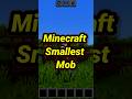 Minecraft Smallest Mob 🔥 #shorts #minecraft #ytshorts