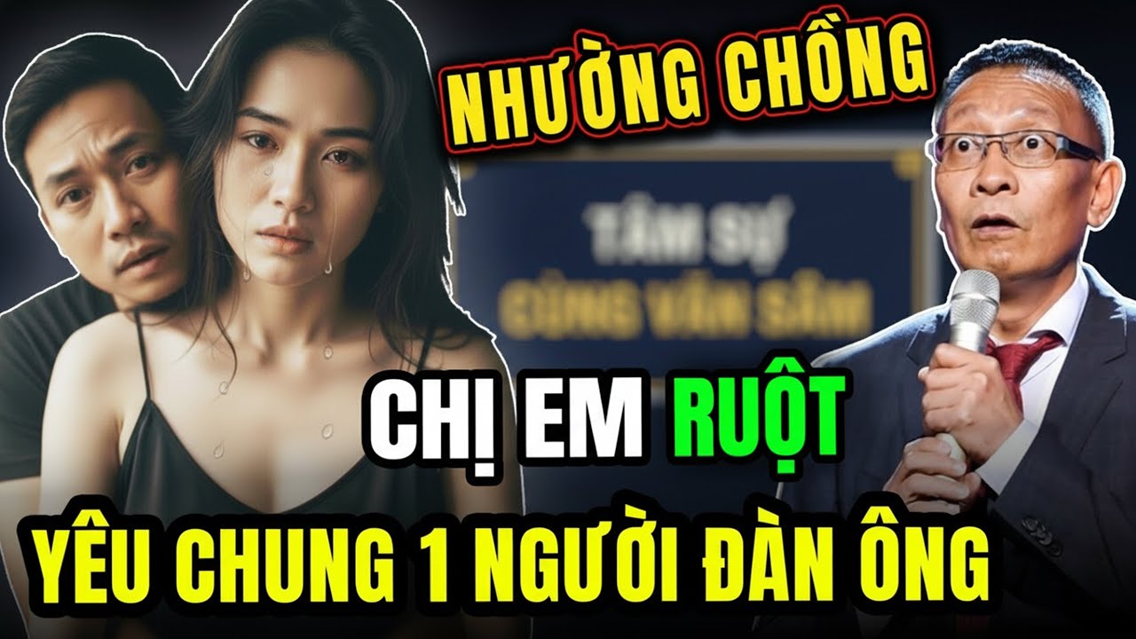 TÂM SỰ CÙNG VĂN SÂM: Vợ Sắp Mất, Ép Em Ruột 