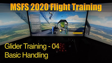 MSFS 2020 Flight Training - Glider Training 04 - Basic Handling - A Grade