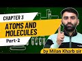 Atoms and Molecules | part 2 | class 9 | by Milan Kharb Sir