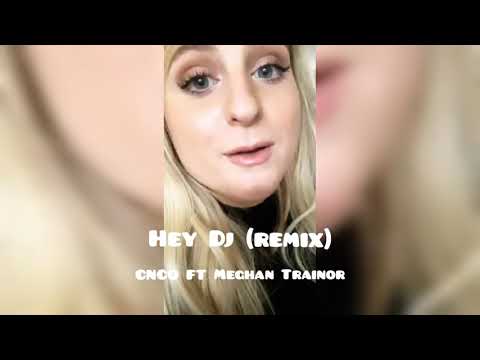 CNCO Ft Meghan Trainor, Sean Paul - Hey Dj (Spanglish Version) (remix)