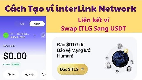 Cách Tạo ví interLink Network Liên Kết Ví Swap ITLG Sang USDT Làm Ngay !