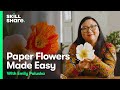 Paper Flowers Made Easy: Realistic Poppies with Emily Paluska