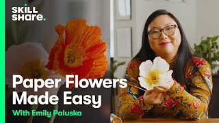 Paper Flowers Made Easy: Realistic Poppies with Emily Paluska