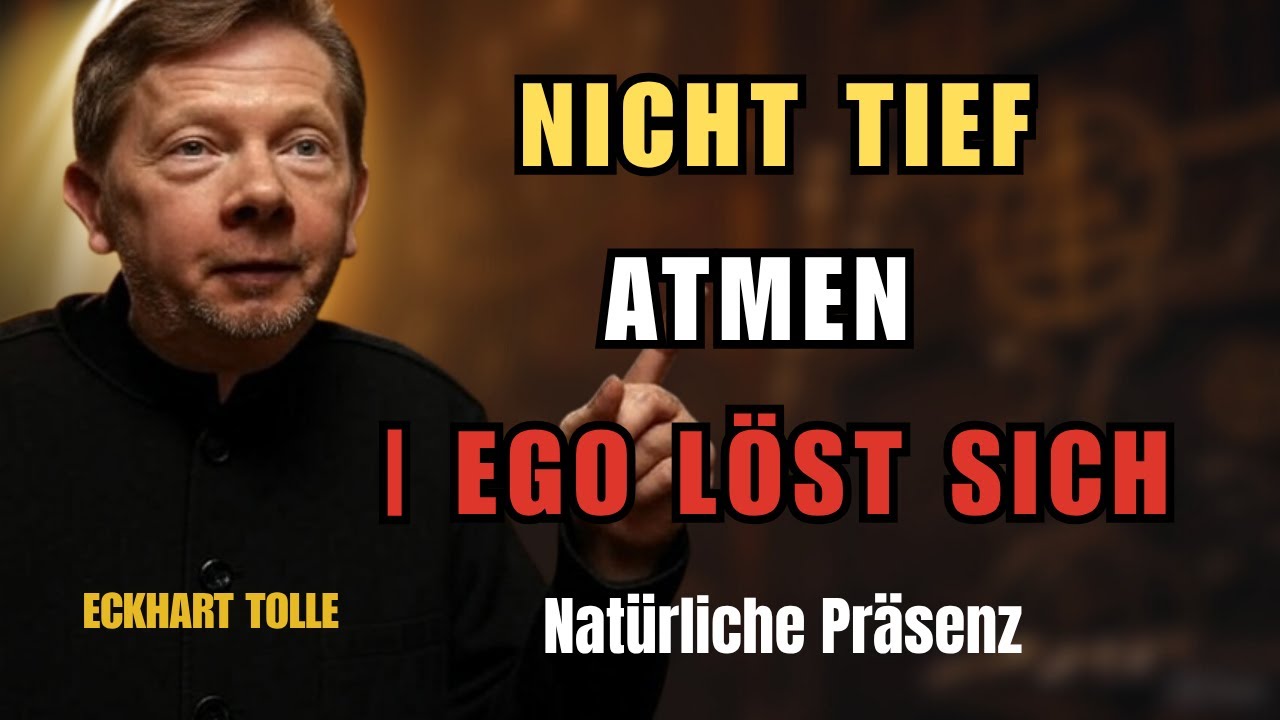 Atme nicht tief: Die verbotene Regel, die das Ego auflöst | Eckhart Tolle
