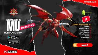 Tutorial 6: Mu Multiplataforma (40-240 FPS) Season 6 - Configuraciones Básicas
