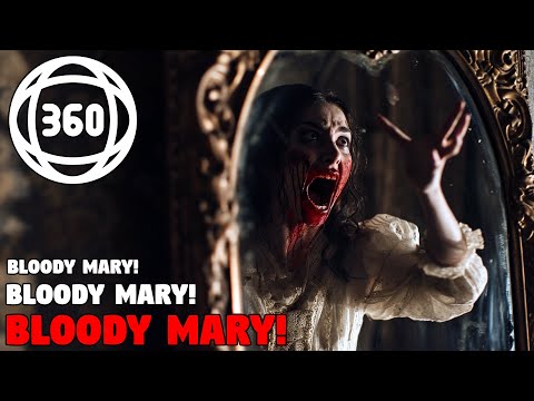 360° Horror: BLOODY MARY