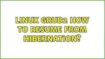Linux GRUB2: How to resume from hibernation?