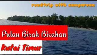 Pulau Birah Birahan Kutai Timur
