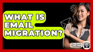 What Is Email Migration? - TheEmailToolbox.com