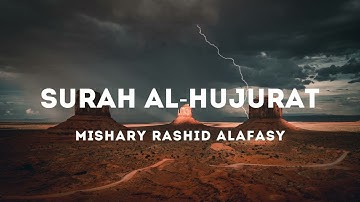 [NO ADS] Surah Al-Hujurat 049 - سورة الحجرات "The Dwellings" | Mishary Rashid Alafasy