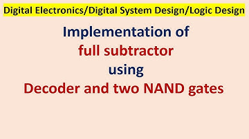 Full Subtractor using Decoder and NAND gates