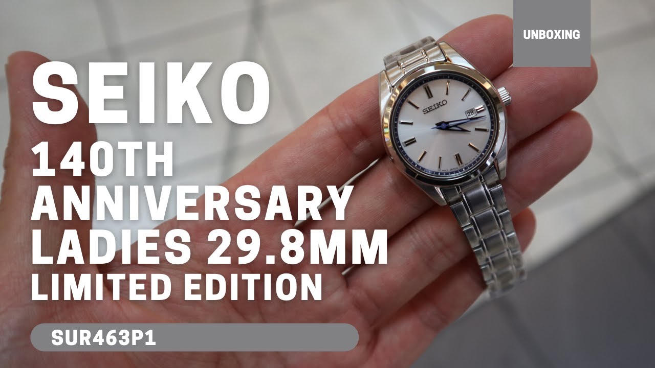 SEIKO 140th ANNIVERSARY LIMITED EDITION SUR463P1 - YouTube