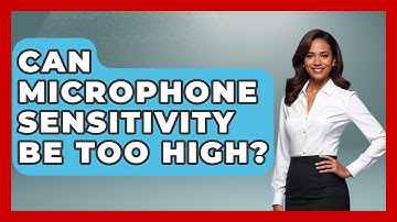 Can Microphone Sensitivity Be Too High? - The Hardware Hub