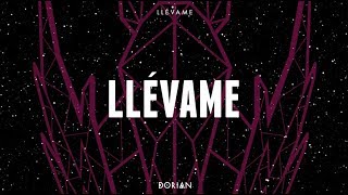 Video thumbnail of "DORIAN - LLévame (Lyric video)"