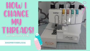 How to change the thread on your Serger - Brother Lock 1034D- Easy peezy