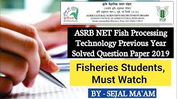 ASRB NET Fish Processing Technology Previous Year Solved Paper|ICAR JRF,NET,SRF,ARS|Agriculture & GK