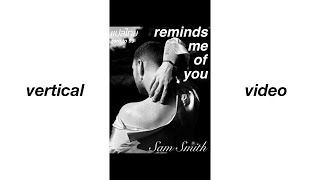 แปลเพลง | "Reminds Me Of You" — Sam Smith (9:16 vdo)