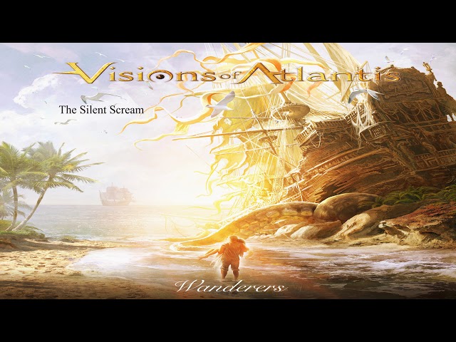 Visions of Atlantis - The Silent Scream