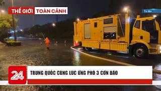 World Panorama August 23: China Responds to 3 Typhoons Simultaneously | VTV24