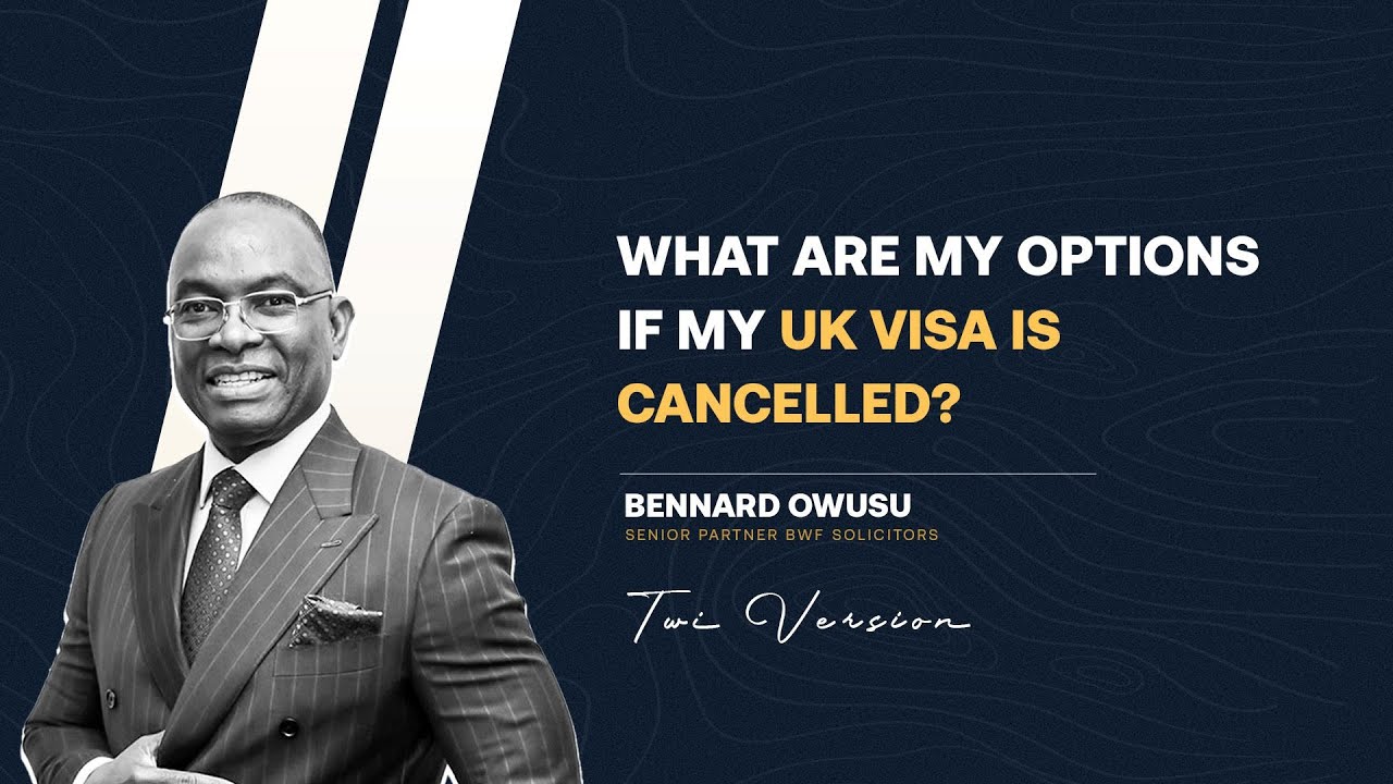 Twi Episode What Are My Options If My UK Visa Is Cancelled YouTube twi-episode-what-are-my-options-if-my-uk-visa-is-cancelled-youtube