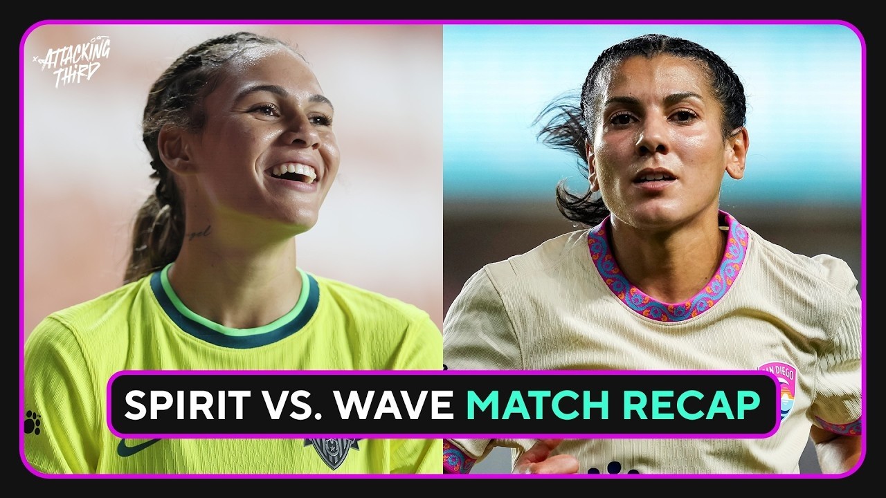MATCH RECAP: Washington Spirit vs. San Diego Wave | Attacking Third LIVE
