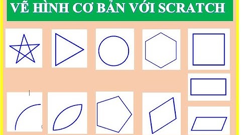 Hướng dẫn vẽ các hình cơ bản trong Scratch.