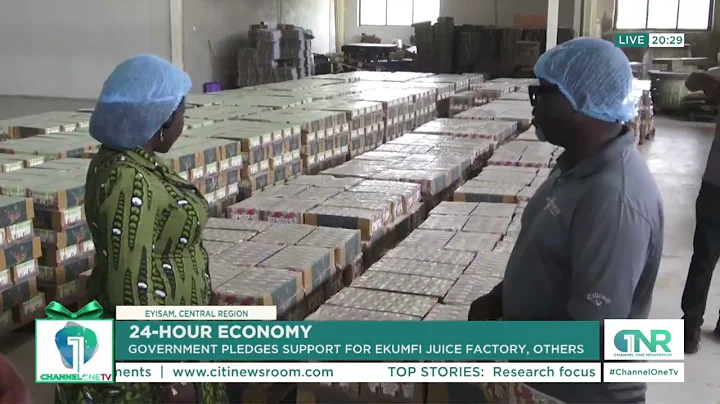 24-Hour Economy: Government Backs Ekumfi Juice Factory and Others | ChannelOneNews