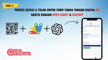 WebApp - Fungsi Setuju & Tolak Form Tanda Tangan Digital QR dengan Apps Script & ChatGPT (Part 4)