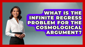 What Is The Infinite Regress Problem For The Cosmological Argument? - Learn About Atheism