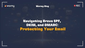 Navigating Brevo SPF, DKIM, and DMARC: Protecting Your Email
